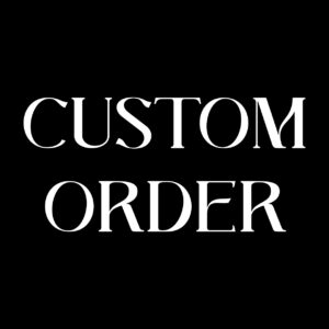 Custom Order